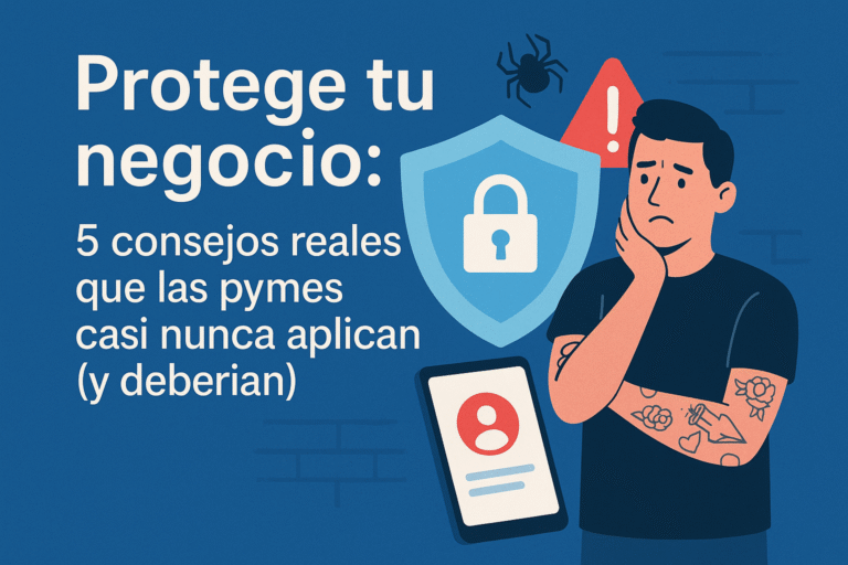 5 consejos reales que las pymes casi nunca aplican (y deberian)